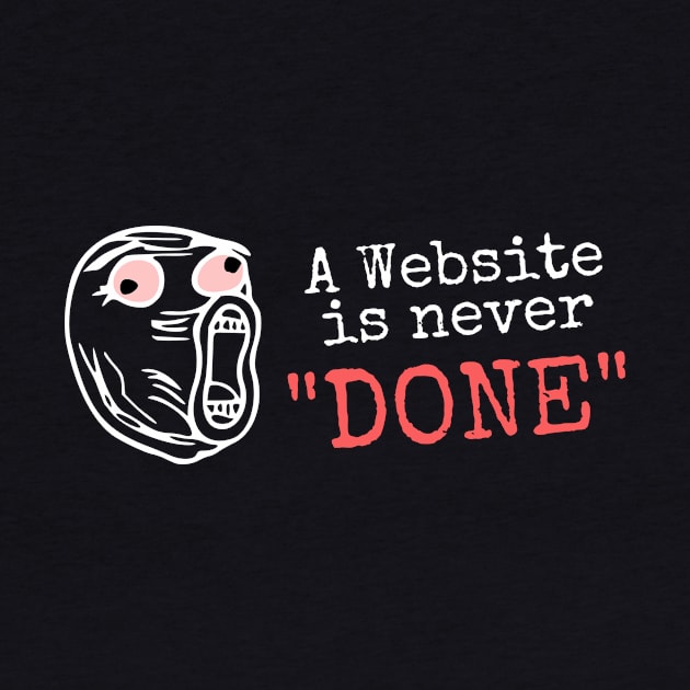 A website is never done - Lol guy meme (Dark) by JaMaX